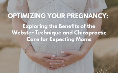 Optimizing Your Pregnancy: Exploring the Benefits of the  Webster Technique and Chiropractic Care for Expecting Mom